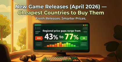 New Game Releases (April 2026) — Cheapest Countries to Buy Them